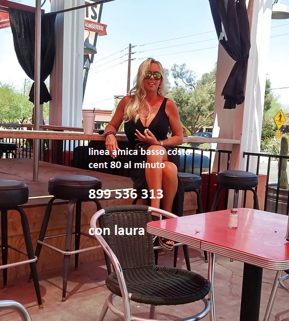 laura telefono erotico amico 899 536 313 chiacchiere e confidenze