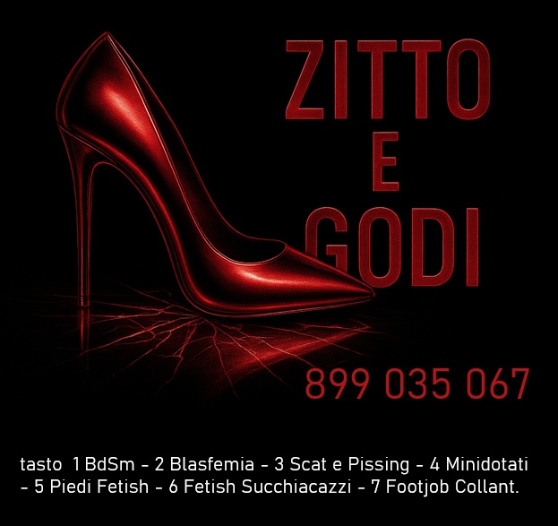 zitto e godi bdsm 899 035 067 foot fetish umiliazioni minidotati
